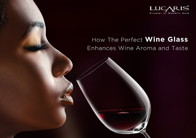 How The Perfect Wine Glass Enhances Wine Aroma and Taste