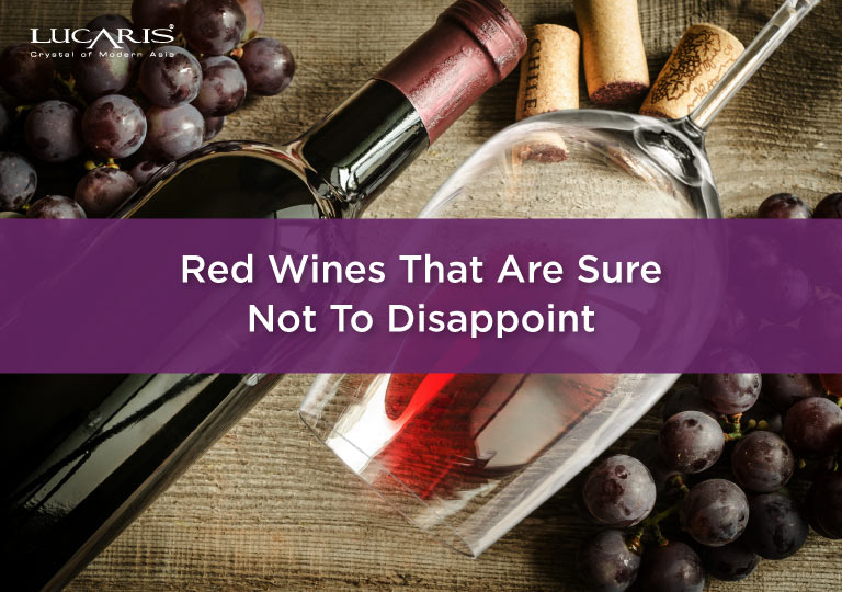 SOME GO-TO RED WINES THAT ARE SURE NOT TO DISAPPOINT