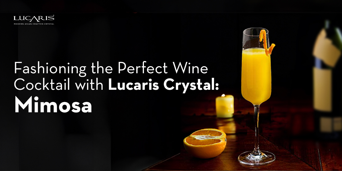 Fashioning the Perfect Wine Cocktail with Lucaris Crystal: Mimosa